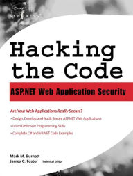 Title: Hacking the Code: Auditor's Guide to Writing Secure Code for the Web, Author: Mark Burnett
