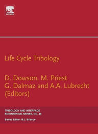 Title: Life Cycle Tribology: 31st Leeds-Lyon Tribology Symposium, Author: Duncan Dowson