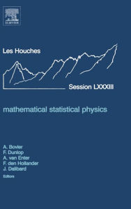 Title: Mathematical Statistical Physics: Lecture Notes of the Les Houches Summer School 2005, Author: Elsevier Science