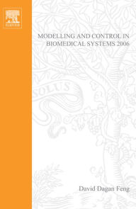 Title: Modelling and Control in Biomedical Systems 2006, Author: David Dagan Feng