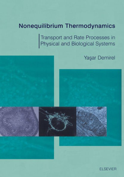 Nonequilibrium Thermodynamics: Transport and Rate Processes in Physical & Biological Systems