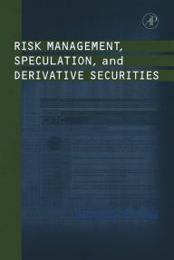 Title: Risk Management, Speculation, and Derivative Securities, Author: Geoffrey Poitras