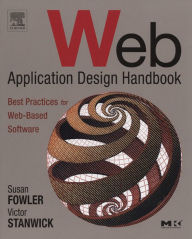 Title: Web Application Design Handbook: Best Practices for Web-Based Software, Author: Susan Fowler