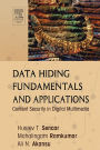 Data Hiding Fundamentals and Applications: Content Security in Digital Multimedia