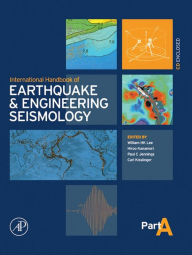 Title: International Handbook of Earthquake & Engineering Seismology, Part A, Author: William H.K. Lee