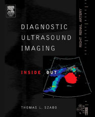 Title: Diagnostic Ultrasound Imaging: Inside Out, Author: Thomas L. Szabo