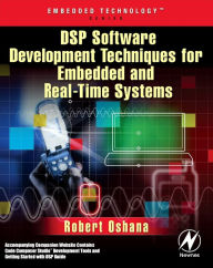 Title: DSP Software Development Techniques for Embedded and Real-Time Systems, Author: Robert Oshana