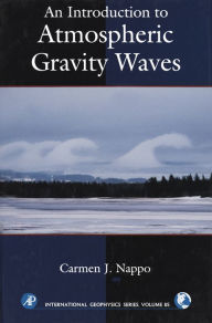 Title: An Introduction to Atmospheric Gravity Waves, Author: Carmen J. Nappo