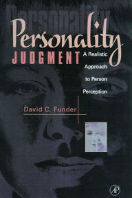 Title: Personality Judgment: A Realistic Approach to Person Perception, Author: David C. Funder