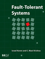 Title: Fault-Tolerant Systems, Author: Israel Koren D.Sc.