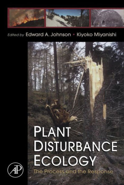 Plant Disturbance Ecology: The Process and the Response