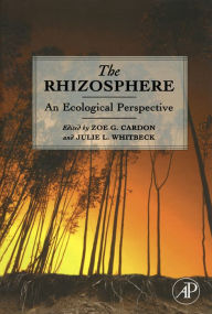 Title: The Rhizosphere: An Ecological Perspective, Author: Zoe G. Cardon