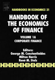 Title: Handbook of the Economics of Finance: Corporate Finance, Author: George M. Constantinides