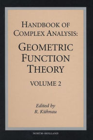 Title: Handbook of Complex Analysis: Geometric Function Theory, Author: Reiner Kuhnau