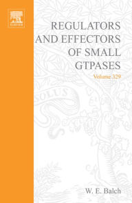 Title: Regulators and Effectors of Small GTPases, Part E: GTPases Involved in Vesicular Traffic, Author: John N. Abelson