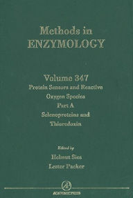 Title: Protein Sensors of Reactive Oxygen Species, Part A: Selenoproteins and Thioredoxin, Author: Elsevier Science