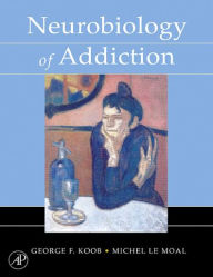 Title: Neurobiology of Addiction, Author: George F. Koob