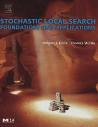 Title: Stochastic Local Search: Foundations and Applications, Author: Holger H. Hoos