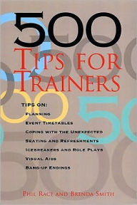 Title: 500 Tips for Trainers, Author: Phil Race