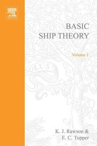 Title: Basic Ship Theory Volume 1, Author: KJ Rawson