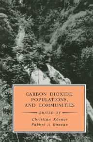 Title: Carbon Dioxide, Populations, and Communities, Author: Fakhri A. Bazzaz