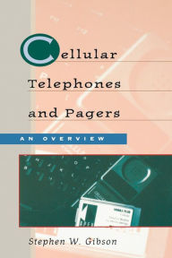Title: Cellular Telephones and Pagers: An Overview, Author: Stephen Gibson