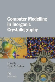 Title: Computer Modeling in Inorganic Crystallography, Author: C.Richard A. Catlow