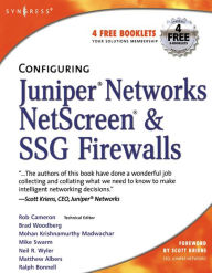 Title: Configuring Juniper Networks NetScreen and SSG Firewalls, Author: Rob Cameron