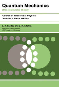 Title: Quantum Mechanics: Non-Relativistic Theory, Author: L D Landau