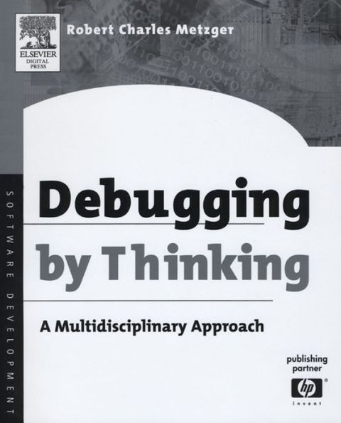 Debugging by Thinking: A Multidisciplinary Approach