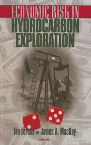 Title: Economic Risk in Hydrocarbon Exploration, Author: Ian Lerche
