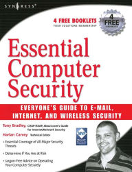 Title: Essential Computer Security: Everyone's Guide to Email, Internet, and Wireless Security, Author: T. Bradley