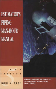 Title: Estimator's Piping Man-Hour Manual, Author: John S. Page