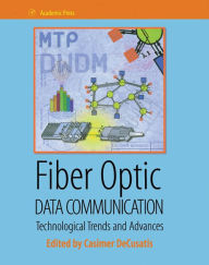 Title: Fiber Optic Data Communication: Technology Advances and Futures, Author: Elsevier Science