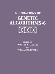 Title: Foundations of Genetic Algorithms 2001 (FOGA 6), Author: Worth Martin