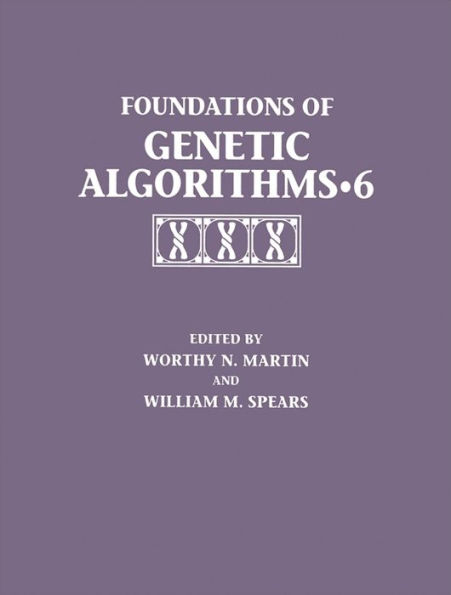 Foundations of Genetic Algorithms 2001 (FOGA 6)