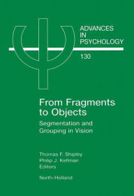 Title: From Fragments to Objects: Segmentation and Grouping in Vision, Author: Thomas F. Shipley