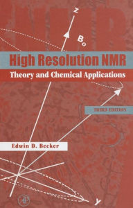 Title: High Resolution NMR: Theory and Chemical Applications, Author: Edwin D. Becker