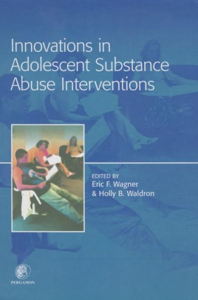 Innovations in Adolescent Substance Abuse Interventions