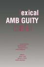 Lexical Ambiguity Resolution: Perspective from Psycholinguistics, Neuropsychology and Artificial Intelligence