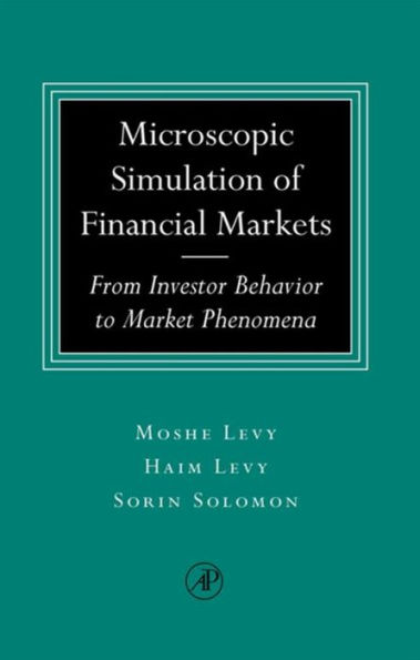 Microscopic Simulation of Financial Markets: From Investor Behavior to Market Phenomena