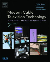 Title: Modern Cable Television Technology, Author: David Large
