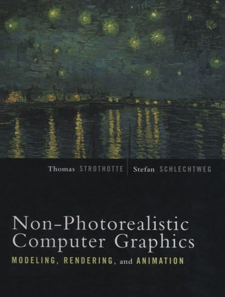 Non-Photorealistic Computer Graphics: Modeling, Rendering, and Animation