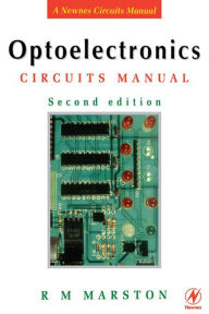 Title: Optoelectronics Circuits Manual, Author: R M MARSTON