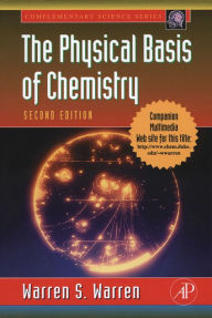 Title: The Physical Basis of Chemistry, Author: Warren S. Warren