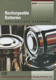 Title: Rechargeable Batteries Applications Handbook, Author: Gates Energy Gates Energy Products