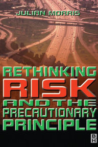 Title: Rethinking Risk and the Precautionary Principle, Author: Julian Morris