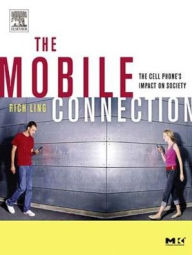 Title: The Mobile Connection: The Cell Phone's Impact on Society, Author: Rich Ling