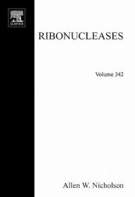 Title: Ribonucleases, Part B: Artificial and Engineered Ribonucleases and Speicifc Applications, Author: Elsevier Science