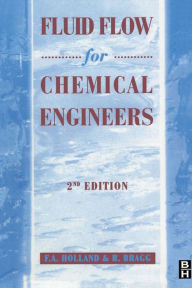 Title: Fluid Flow for Chemical Engineers, Author: F. Holland
